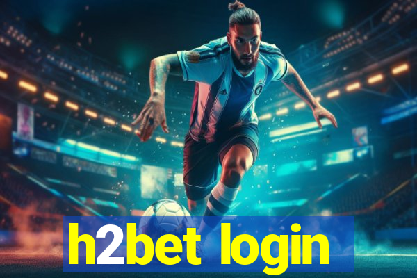 h2bet login